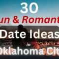 30 fun and romantic date ideas in Oklahoma City