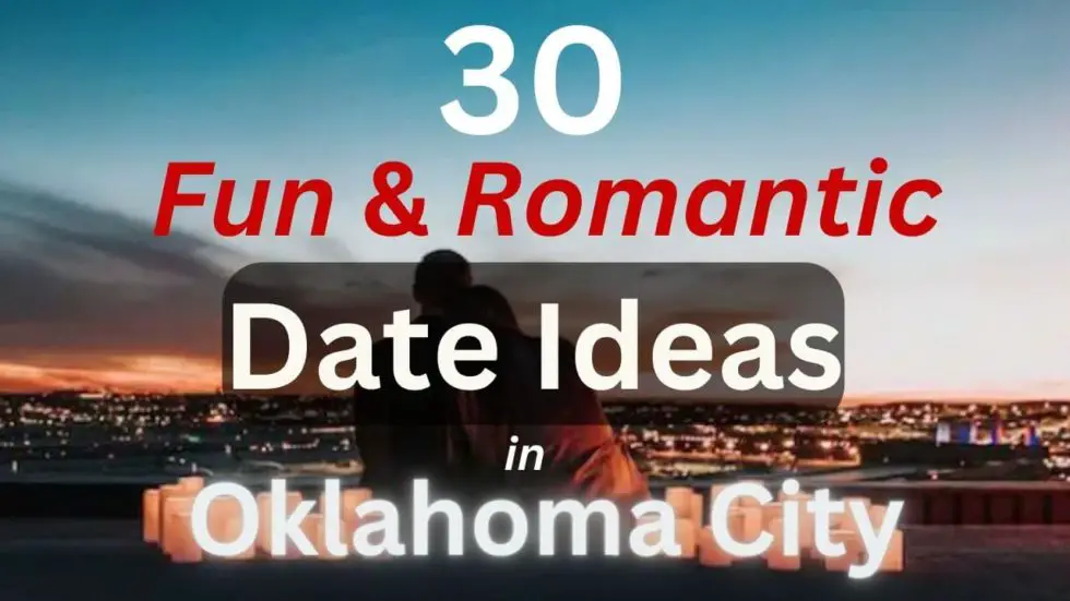 30-fun-romantic-date-ideas-in-oklahoma-city